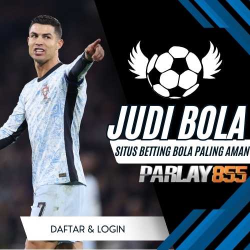 PARLAY855: Link Daftar Parlay Bola Situs Betting Bola Online